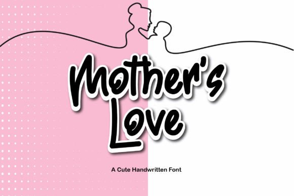 Mother s Love: A Handwritten Font for Elegant Editorial Design